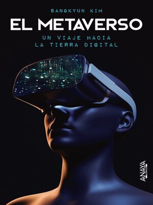 cover image of El metaverso. Un viaje hacia la Tierra digital